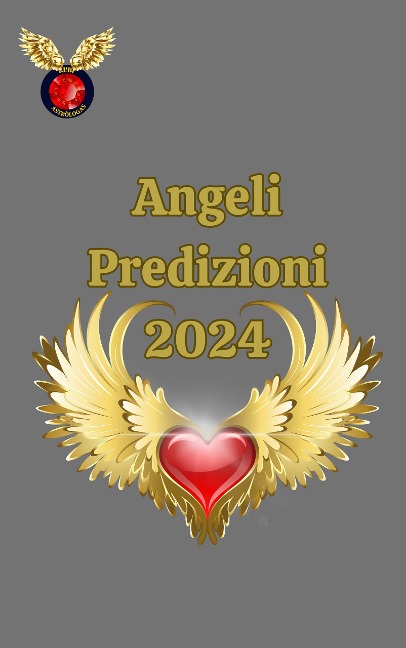 Angeli Predizioni 2024 - Alina A Rubi, Angeline Rubi