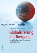 Cover-Bild zum Titel 'Globalisierung im Übergang' von 'Andrea Komlosy'