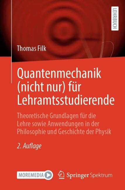 Quantenmechanik (nicht nur) für Lehramtsstudierende - Thomas Filk