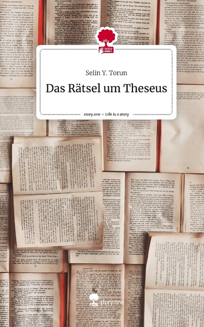 Das Rätsel um Theseus. Life is a Story - story.one - Selin Y. Torun