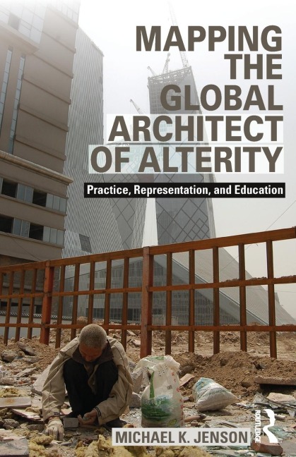 Mapping the Global Architect of Alterity - Michael Jenson