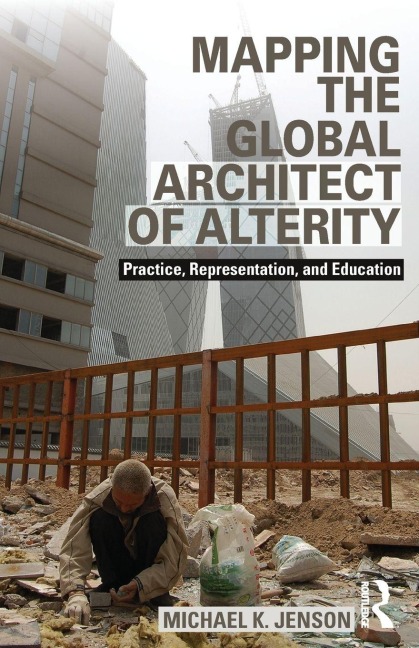 Mapping the Global Architect of Alterity - Michael Jenson