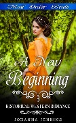 A New Beginning - Mail Order Bride Historical Western Romance - Johanna Jenkins