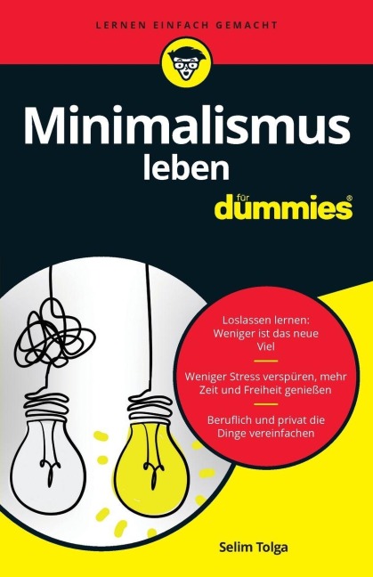 Minimalismus leben für Dummies - Selim Tolga