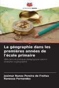 Cover-Bild zum Titel 'La géographie dans les premières années de l'école primaire' von 'Josimar Nunes Pereira de Freitas, Ranessa Fernandes'