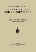 Cover-Bild zum Titel 'Vorlesungen Über die Zahlentheorie der Quaternionen' von 'Adolf Hurwitz'