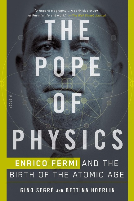 The Pope of Physics - Bettina Hoerlin, Gino Segre