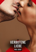 Cover-Bild zum Titel 'Verbotene Liebe' von 'Mia Graf'