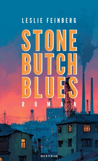 Stone Butch Blues - Leslie Feinberg