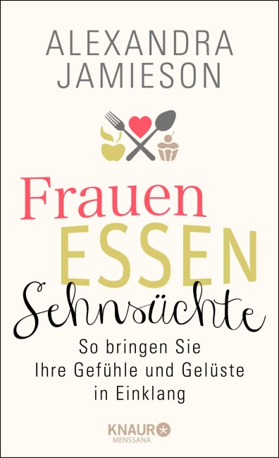 Frauen, Essen, Sehnsüchte - Alexandra Jamieson