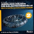Cover-Bild zum Titel 'Die Irre von Raumstation Delta 7einhalb (Sherlock Holmes - Die galaktischen Fälle, Folge 2)' von 'Arthur Conan Doyle, S. Pomej'