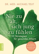 Nie zu alt, sich jung zu fühlen - Michael Teut