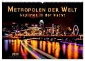Metropolen der Welt - Skylines in der Nacht (Wandkalender 2024 DIN A2 quer), CALVENDO Monatskalender - Peter Roder
