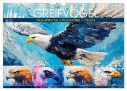 Cover-Bild zum Titel 'Greifvögel. Majestätische Luftakrobaten in Öloptik (Wandkalender 2026 DIN A3 quer), CALVENDO Monatskalender' von 'Rose Hurley'