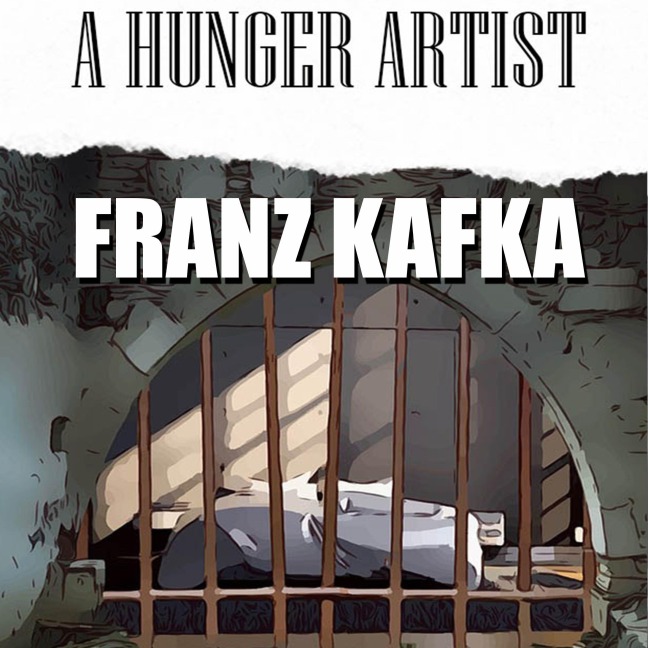 A Hunger Artist - Franz Kafka