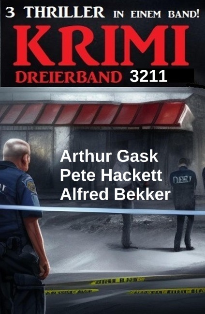 Krimi Dreierband 3211 - Alfred Bekker, Arthur Gask, Pete Hackett