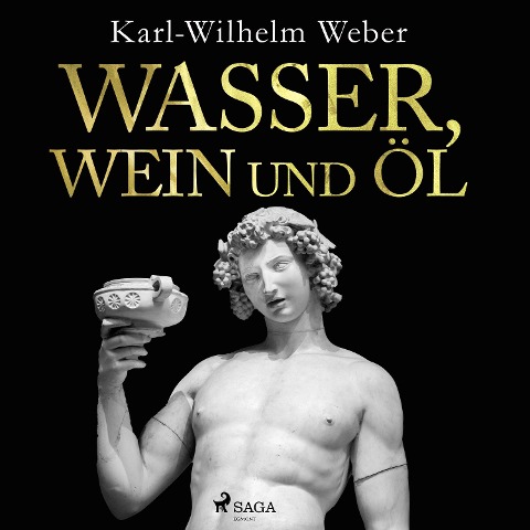 Wasser, Wein und Öl - Karl-Wilhelm Weber