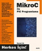 Cover-Bild zum Titel 'MikroC Ile PIC Programlama' von 'Nursel Ak'