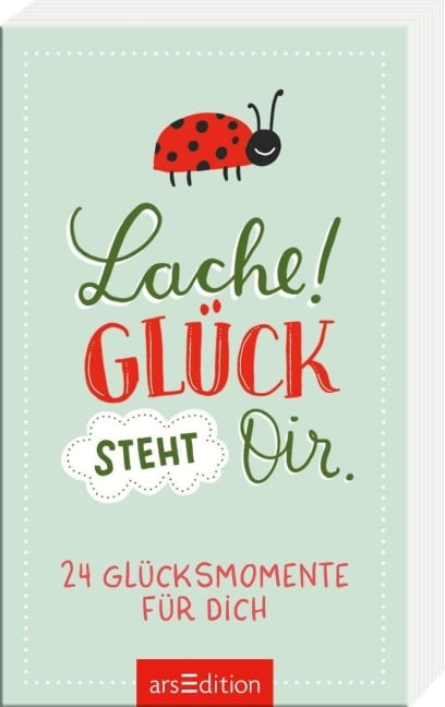 Lache! Glück steht dir. - 