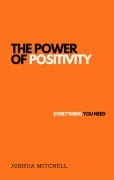 The Power of Positivity - Joshua Williams