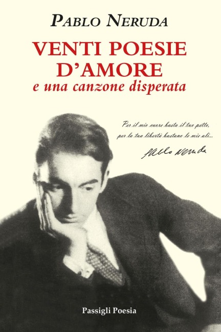 Venti poesie d'amore e una canzone disperata. Testo spagnolo a fronte - Pablo Neruda