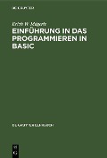 Cover-Bild zum Titel 'Einführung in das Programmieren in BASIC' von 'Erich W. Mägerle'