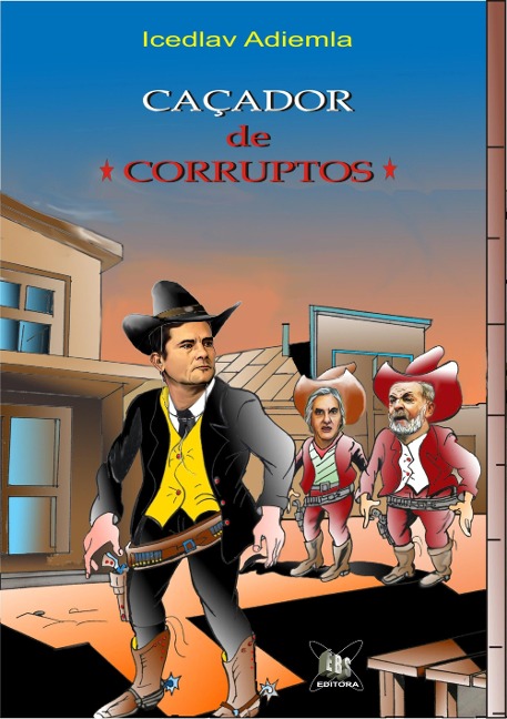 CAÇADOR DE CORRUPTOS! - Icedlav Adiemla