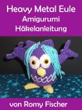 Cover-Bild zum Titel 'Heavy Metal Eule' von 'Romy Fischer'