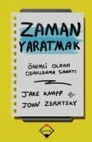 Zaman Yaratmak - Jake Knapp, John Zeratsky