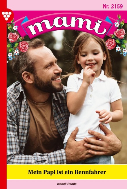 Mein Papi ist ein Rennfahrer - Isabell Rohde