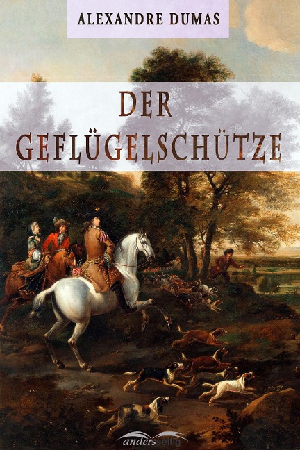 Der Geflügelschütze - Alexandre Dumas