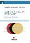 Cover-Bild zum Titel 'La socioterapia musicale' von 'Vincenzo Maria Mastronardi, Tao Cirillo'