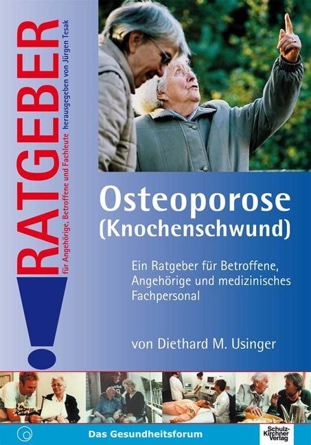 Osteoporose (Knochenschwund) - Diethard M. Usinger