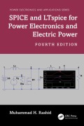 Cover-Bild zum Titel 'SPICE and LTspice for Power Electronics and Electric Power' von 'Muhammad H. Rashid'