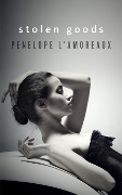 Cover-Bild zum Titel 'Stolen Goods (Struck Down, #2)' von 'Penelope L'Amoreaux'