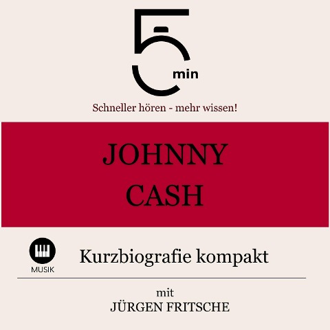 Johnny Cash: Kurzbiografie kompakt - Jürgen Fritsche, Minuten, Minuten Biografien