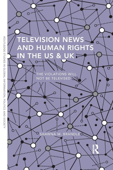 Television News and Human Rights in the US & UK - Shawna M. Brandle