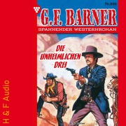 Cover-Bild zum Titel 'Die unheimlichen Drei' von 'G. F. Barner'