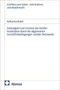 Cover-Bild zum Titel 'Zulässigkeit und Grenzen der Inhaltemoderation durch die allgemeinen Geschäftsbedingungen sozialer Netzwerke' von 'Katharina Nebel'
