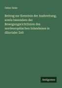 Cover-Bild zum Titel 'Beitrag zur Kenntnis der Ausbreitung, sowie besonders der Bewegungsrichtlinien des nordeuropäischen Inlandeises in diluvialer Zeit' von 'Oskar Zeise'