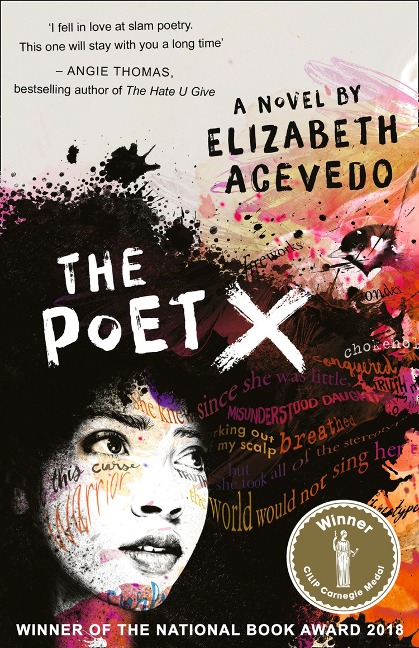 The Poet X - WINNER OF THE CILIP CARNEGIE MEDAL 2019 - Elizabeth Acevedo