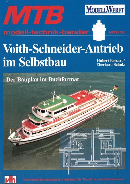 Voith-Schneider-Antrieb im Selbstbau - Hubert Bossart, Eberhard Schulz