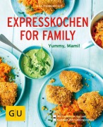Cover-Bild zum Titel 'Expresskochen for Family' von 'Inga Pfannebecker'