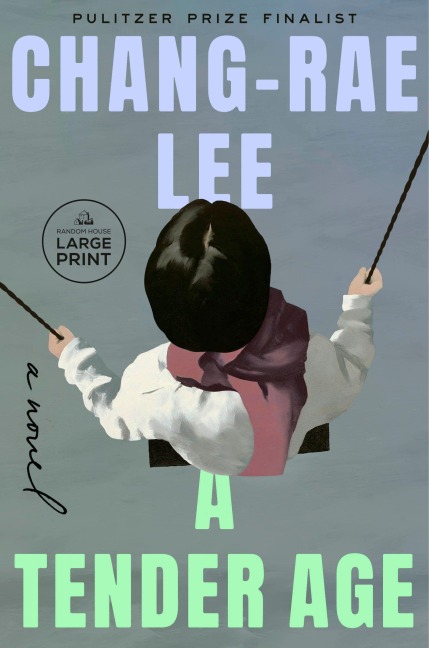 A Tender Age - Chang-Rae Lee