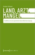 Land, Arzt, Mangel - Andrea Futterer