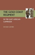 Cover-Bild zum Titel 'Gold Coast Regiment in the East African Campaign' von 'K. C. M. G. Hugh Clifford'