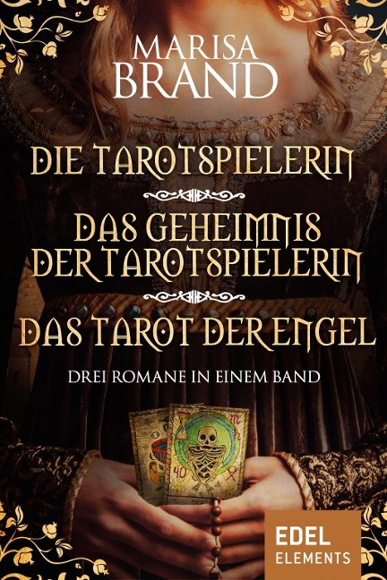 Die Tarotspielerin/Das Geheimnis der Tarotspielerin/Das Tarot der Engel - Drei Romane in einem Band - Marisa Brand