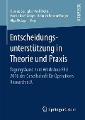 Entscheidungsunterstu¿tzung in Theorie und Praxis - 