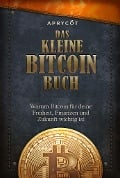 Cover-Bild zum Titel 'Das kleine Bitcoin-Buch' von 'The Bitcoin Collective, Luis Buenaventura, Alex Gladstein, Lily Liu, Alexander Lloyd'