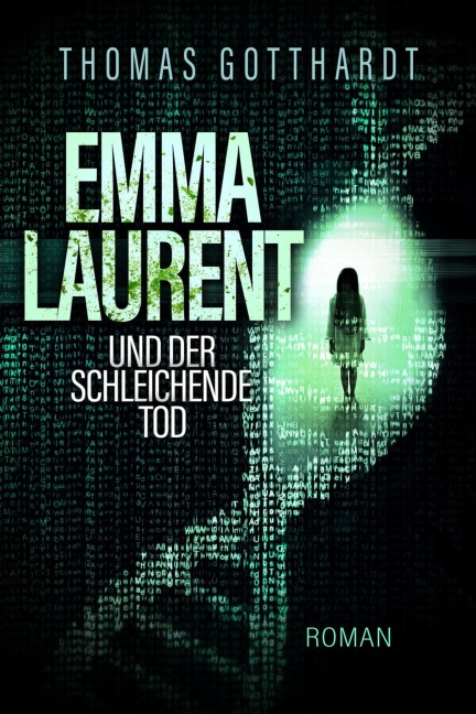 Emma Laurent und der schleichende Tod - Thomas Gotthardt